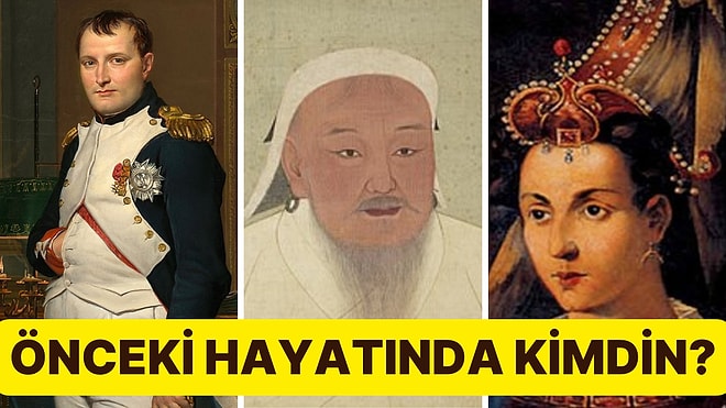 Sen Önceki Hayatında Kimdin?