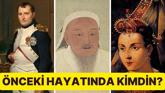 Sen Önceki Hayatında Kimdin?