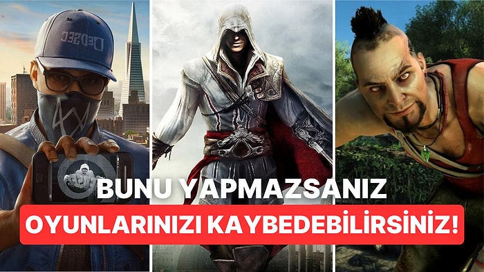 Tüm Oyunlarınız Silinebilir! Ubisoft Hesabınıza Girmiyorsanız Her Şeyi Kaybedebilirsiniz