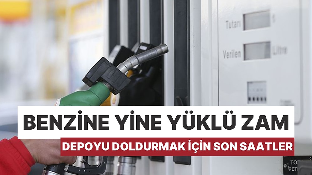 Zam Rüzgarı Sürüyor: Benzinde 2 TL'lik Bir Fiyat Artışı Daha