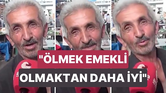 Emekli Olduğu Halde Pazarcılık Yapan Vatandaştan Yürek Burkan Açıklama: "Ölmek Emekli Olmaktan Daha İyi"