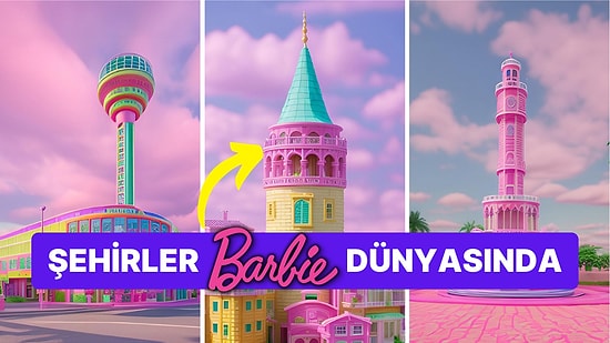 Yapay Zeka ile Şehirler Pembeye Büründü: Ankara, İstanbul ve İzmir Barbie Dünyasında Nasıl Görünürdü?