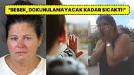 10 Aylık Bebeği Sıcağın Altındaki Arabada Saatlerce Bırakarak Hayatını Kaybetmesine Sebep Olan Bakıcı Kadın