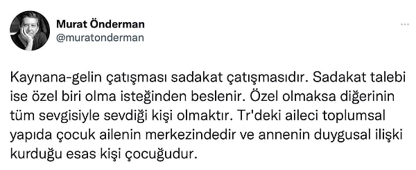 Ancak anlatılanlar bir yana, akademisyen ve yazar Murat Önderman'ın anne-oğul arasındaki aşırıya kaçan ilişki hakkındaki yorumu epey düşündürücü... 👇