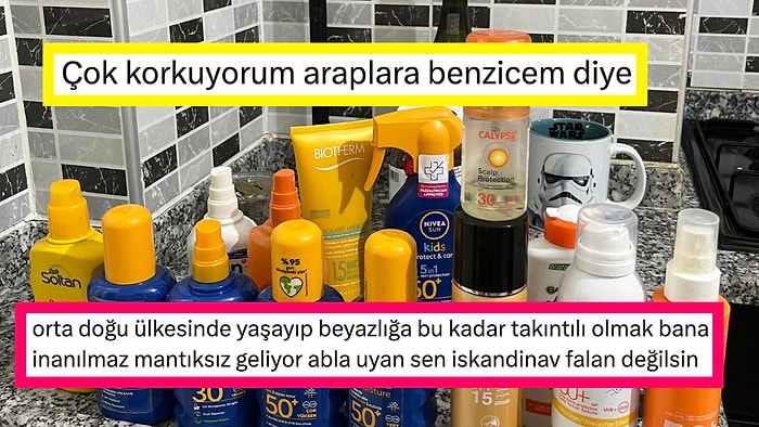 "Araplara Benzemekten Korkuyorum" Diyerek Bir Ömürlük Güneş Kremi Stoklayan Kadın Gündem Oldu