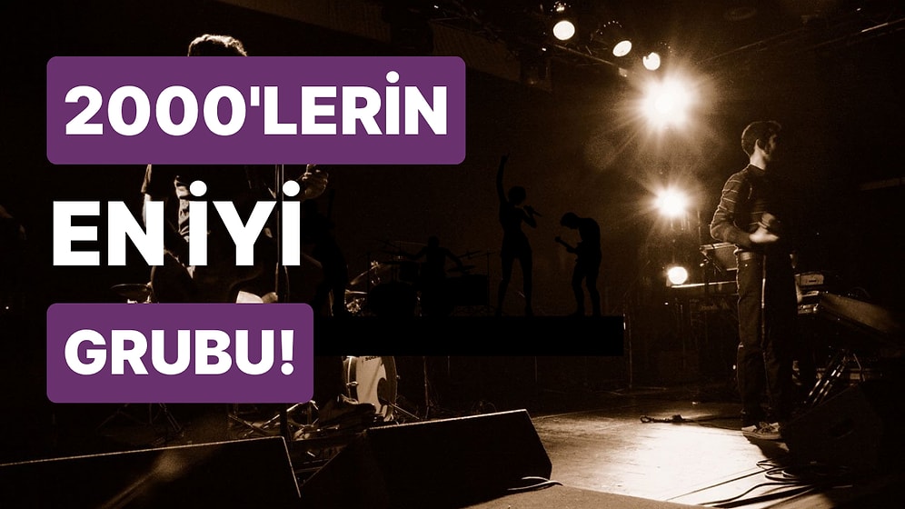 2000’den Bugüne Kurulan En İyi Rock Grubunu Seçiyoruz!