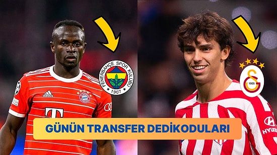 Taraflı Tarafsız Herkesi Heyecanlandıran Günün En Dikkat Çekici Transfer Dedikoduları