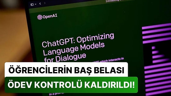 ChatGPT'den Öğrencilere Güzel Haber: Yapay Zekanın Ödev Yapmasını Engelleyen Özellik Kaldırıldı!