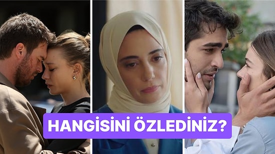 Sezon Finali Yapan Dizilerden Hangisini Özlediniz?