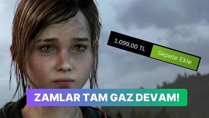 The Last of Us'a Steam'de Devasa Zam: Diğer PlayStation Oyunları İçin Haberci Olabilir!