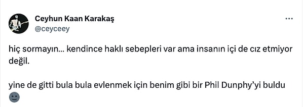 Eşinin diziyi sevmemek için haklı sebepleri olduğunu, fakat kendisinin bile bu durum karşısında içinin sızladığını söyleyen Ceyhun, "yine de gitti bula bula evlenmek için benim gibi bir Phil Dunphy’yi buldu" dedi.