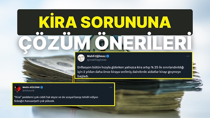 Kira Problemi Büyüyor: Gündemin Ana Maddesi Olan Kira Zamları İçin Uzman Yorumları