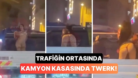 Hareket Halindeki Kamyonun Kasasında Twerk Yapan İki Kadın "Yok Artık" Dedirtti!