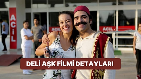 Deli Aşk Filminin Konusu Nedir, Oyuncuları Kimdir? Deli Aşk Filmi Hakkında Merak Edilenler