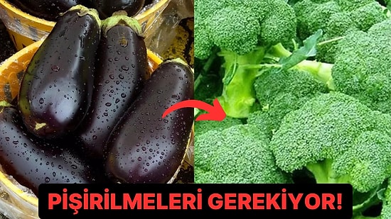 Birbirinden Farklı Yararları Olan Sebzelerin Hangileri Çiğ Hangileri Pişirilerek Tüketilir?