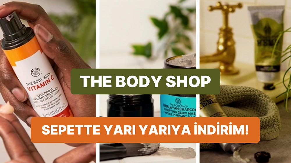 The Body Shop Ürünlerinde İndirim Bitmeden Satın Almanız Gereken Ürün Önerileri