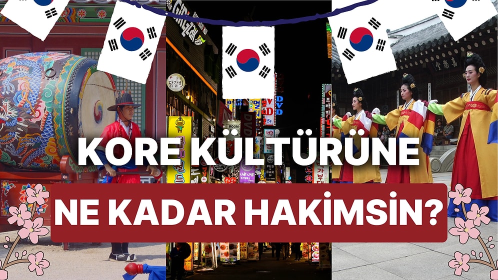 Kore Kültürüne Ne Kadar Hakimsin?