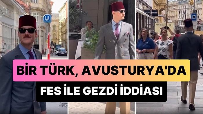 Bir Türk Vatandaşının Avusturya Sokaklarında Fes ile Gezdiği İddiası Sosyal Medyada Gündem Oldu