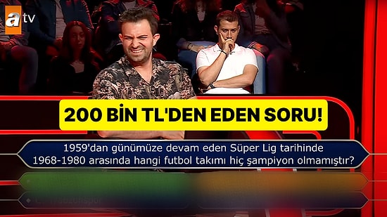 Kim Milyoner Olmak İster'de Sorulan Futbol Sorusu Yarışmacıyı 200 Bin TL'den Etti!