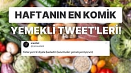 Yemeklerle İlgili Yaptıkları Eğlenceli Paylaşımlarla Herkesi Mizaha Doyuran Haftanın En Komik Tweet'leri!