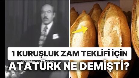 Atatürk'ün Ekmeğe Zam Yapma Anısı Gözlerinizi Uzaklara Daldıracak