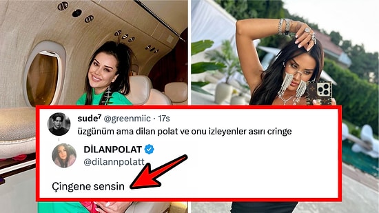 Dilan Polat, Kendisini ve Takipçilerini 'Cringe' Bulan Kişiye Verdiği Cevapla Beyinlerimizi Yaktı