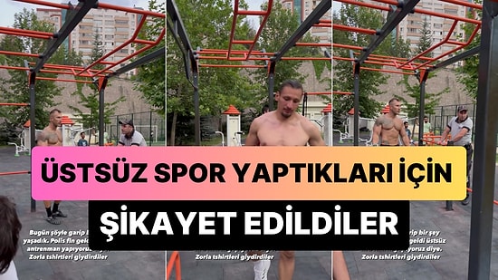 Parkta Tişörtsüz Spor Yaptıkları İçin Şikayet Edilen Adam Tepki Gösterdi: 'Canın mı Çekiyor Birader Beni?'