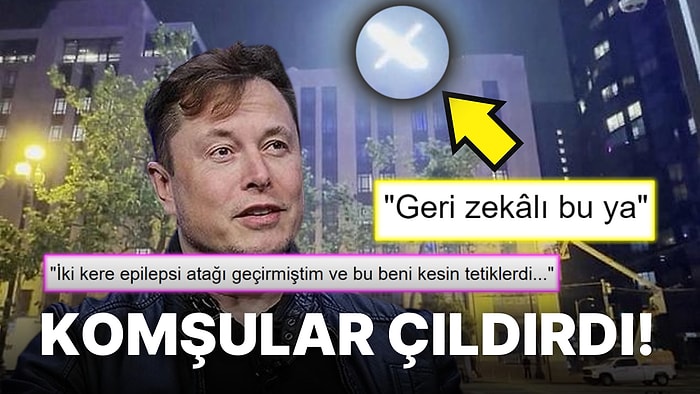 Elon Musk'ın Ofisinin Tepesinde Parıl Parıl Parlayan 'X' Tabelasına Tepkiler Çığ Gibi Büyüdü!