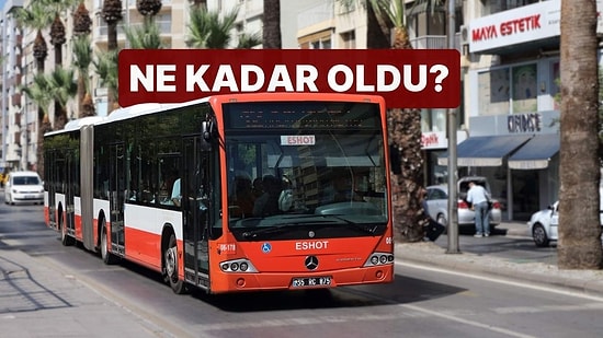 İzmir'de Toplu Ulaşıma Zam: Ne Kadar Oldu?