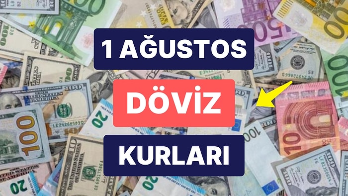 1 Ağustos 2023 Güncel Döviz Kuru USD Fiyatı: Bugün Dolar Fiyatı Ne Kadar? 1 Dolar Ne Kadar, Kaç TL?