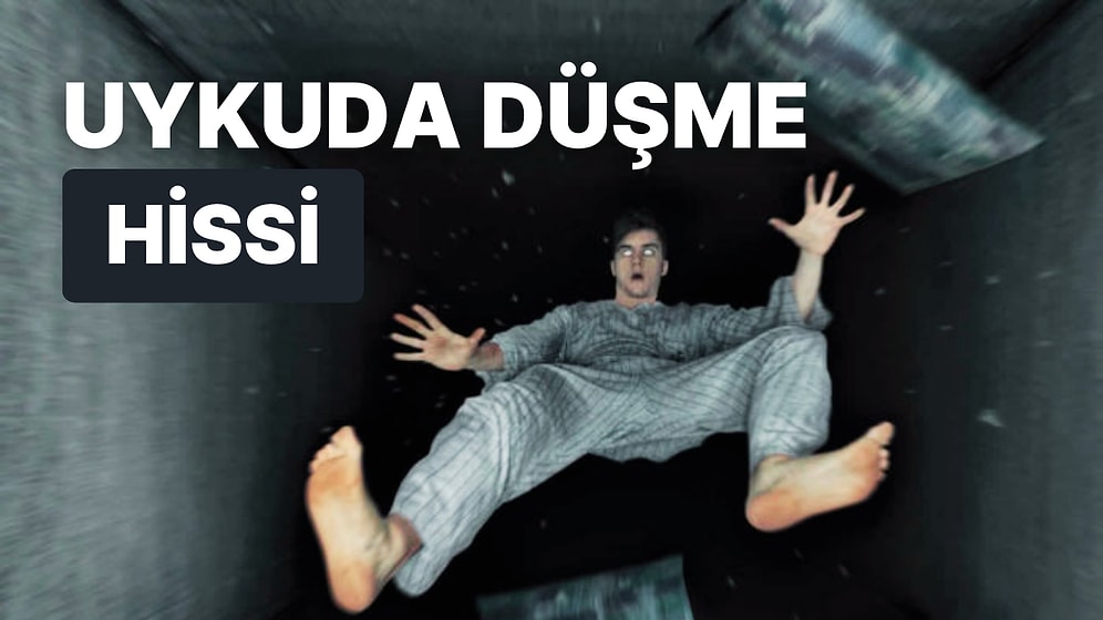 Uykuya Dalmak Üzereyken Yaşanan Düşme Hissi Neden Olur?