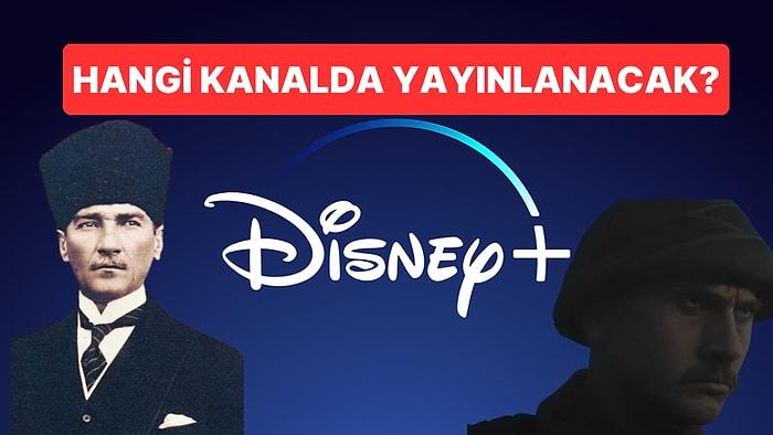 Disney'in Tartışma Yaratan Atatürk Dizisinin Hangi Kanalda Yayınlanacağı Belli Oldu