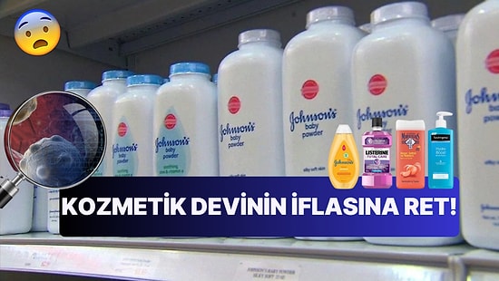 Kozmetik ve Hijyen Devi Johnson&Johnson'ın Kanser Davalarına Yönelik İflas Stratejisi Yargı Engeline Takıldı!