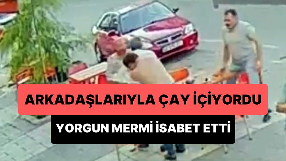 Arkadaşlarıyla Birlikte Çay İçen Adama Yorgun Mermi İsabet Etti: O Anlar Anbean Kaydedildi
