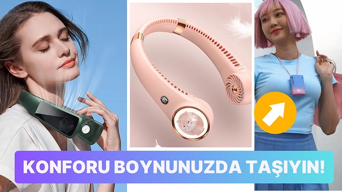 Tuvalette Bile Serinlemenizi Sağlayacak Boyun Fanı Seçenekleri