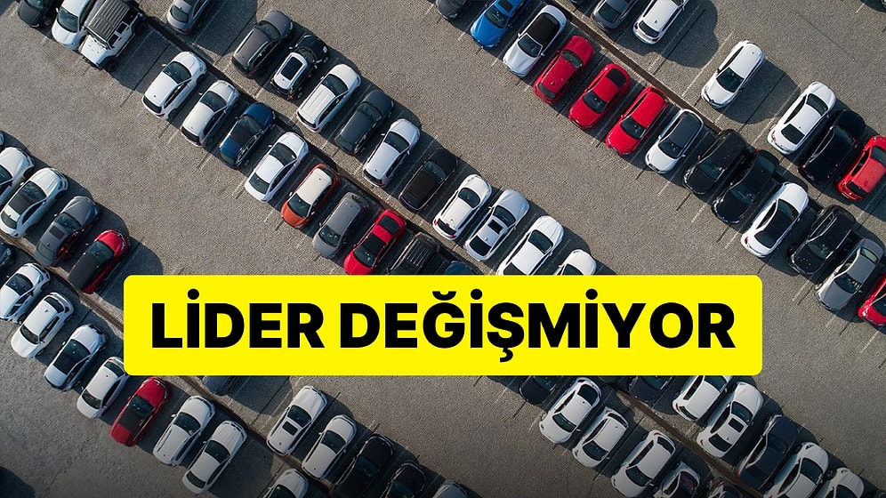 Yılın İlk 7 Ayında En Çok Satılan Otomobiller Belli Oldu: İlk Sırada Hangi Marka Var?