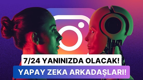 Meta, Facebook ve Instagram'da Dilediğiniz Gibi Konuşabileceğiniz Yapay Zeka Arkadaşları Üzerinde Çalışıyor!