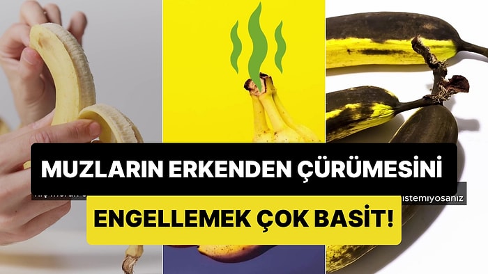 Bu Bilgi Ufkunuzu 2 Katına Çıkaracak: Muzların Erkenden Çürümeye Başlamasını Engellemek Aslında Çok Basit!