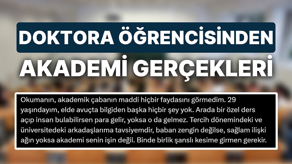 Akademisyenliğin Fakir Aile Çocuklarına Göre Olmadığını Söyleyen Doktora Öğrencisinin Anlattıkları Düşündürdü