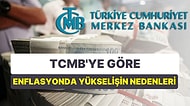 Merkez Bankası'na Göre Enflasyondaki Yükselişin Nedeni: Vergi ve Maaş Zamları