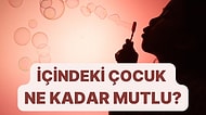 Seçtiğin Tatlılara Göre İçindeki Çocuk Ne Kadar Mutlu?