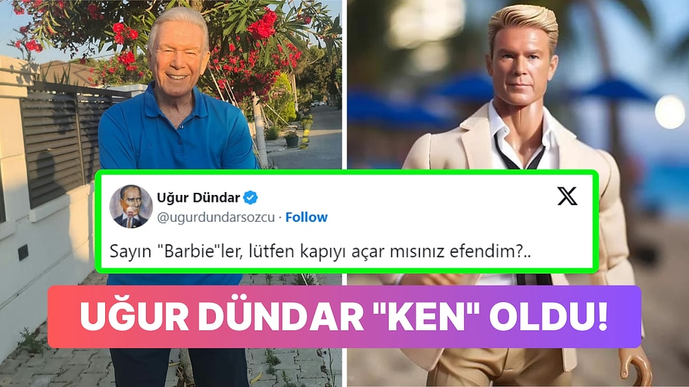 Barbie Akımına Sayın Bezmenler’i de Dahil Ederek Katılan Uğur Dündar’dan Güldüren Paylaşım