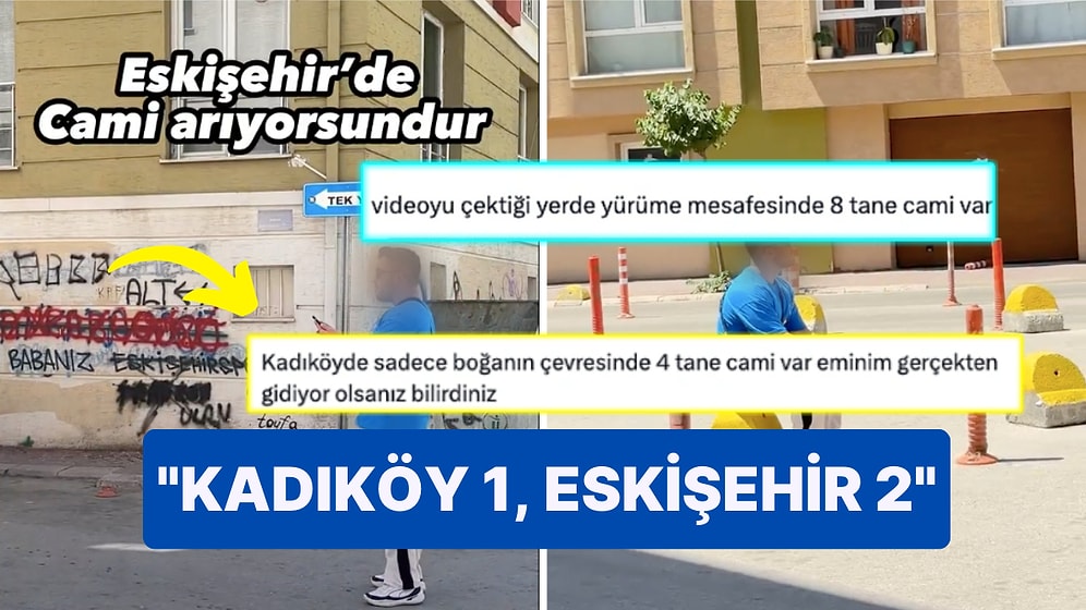 Eskişehir ve Kadıköy'de Cami Bulamadığını Söyleyen Bir Kullanıcı Haritalarla Yorum Yağmuruna Tutuldu
