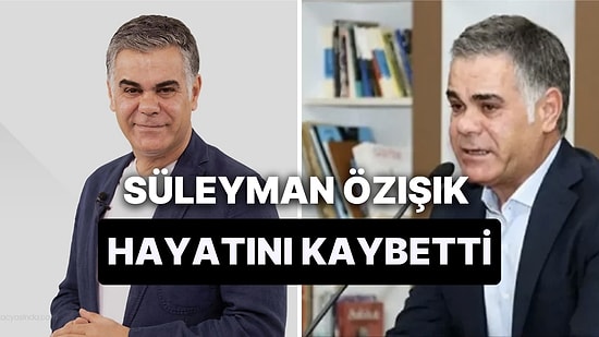 Süleyman Özışık Kimdir, Kaç Yaşında, Nereli? Süleyman Özışık Neden Vefat Etti?