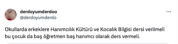 Hanımcılık fakültesi açılsın, rektör olarak bu arkadaş atansın.