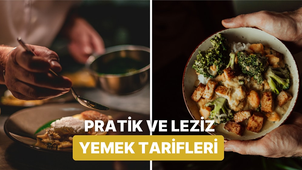 30 Dakikadan Kısa Sürede Hazırlayabileceğin 10 Lezzetli Yemek Tarifi