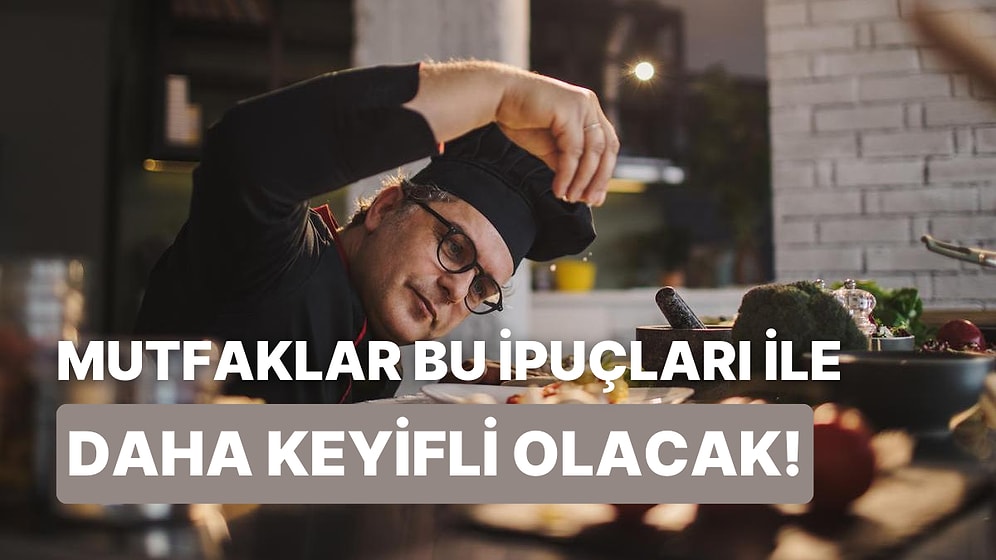 Şef Olmak İçin İlk Adımlarını At: Mutfakta Kullanman Gereken 10 Temel Teknik ve Püf Nokta