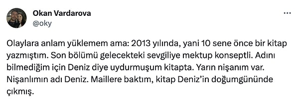 Twitter'da bir kullanıcı da yazdığı kitap ve nişanlısı arasındaki o şoke eden bağı, ilginç tesadüfü anlattı. Çoğumuz 'Nasıl yani?' diyerek okuduk paylaşımını. Gördüğümüz en iyi manifest bu olabilir.