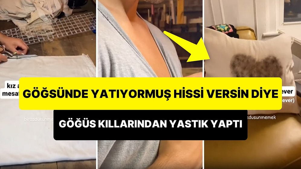 Uzak Mesafelerden Nefret Eden Sevgilisi İçin Göğüs Kıllarından Yastık Yapan Adam