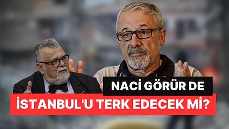 Prof. Dr. Naci Görür "İstanbul'dan Taşınacak mısınız?" Sorusuna Yanıt Verdi
